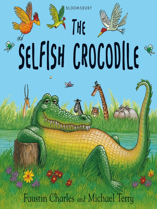 Title details for The Selfish Crocodile by Faustin Charles - Available